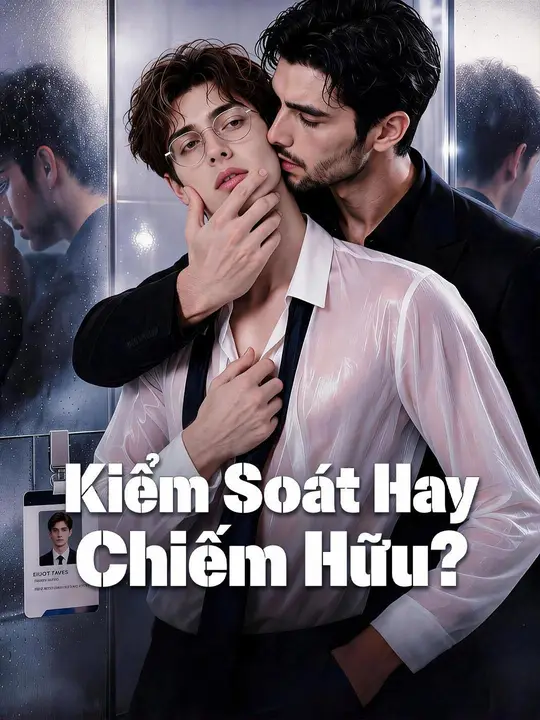 (Lồng tiếng) Kiểm Soát Hay Chiếm Hữu?