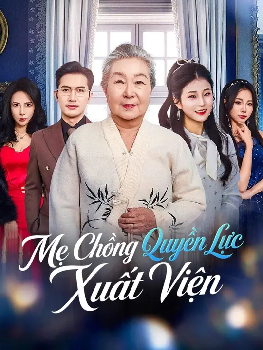 (Lồng tiếng) Mẹ Chồng Quyền Lực Xuất Viện