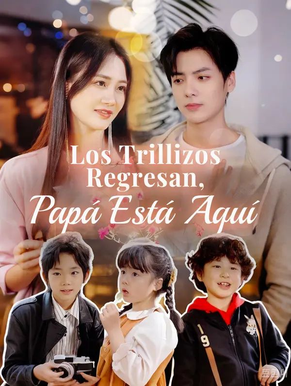 Los Trillizos Regresan, Papá Está Aquí
