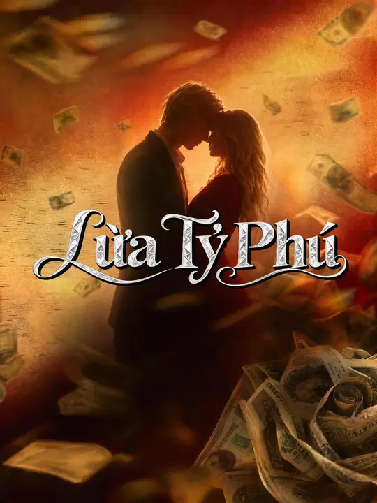 Poster Lừa Tỷ Phú