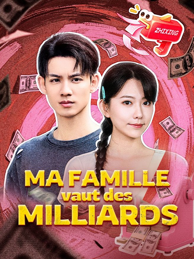 Ma Famille vaut des Milliards