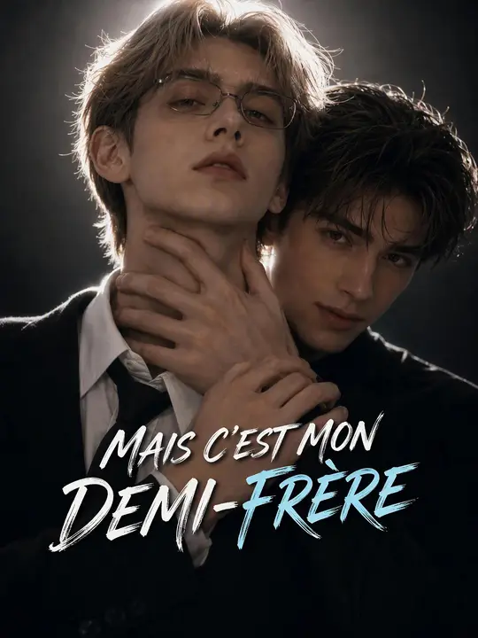 MAIS C’EST MON DEMI-FRÈRE