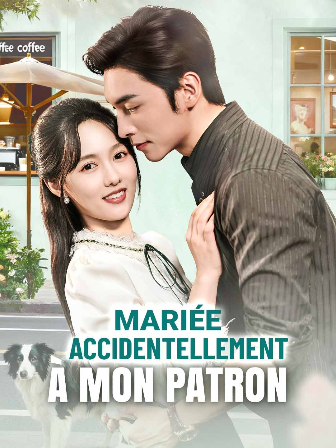 Mariée Accidentellement à Mon Patron