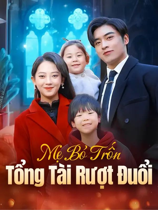Mẹ Bỏ Trốn, Tổng Tài Rượt Đuổi
