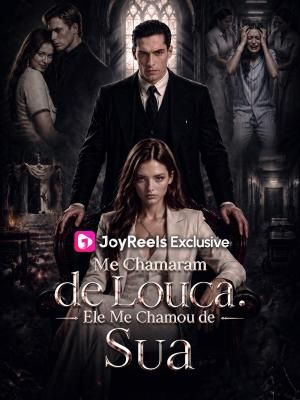 Me Chamaram de Louca. Ele Me Chamou de Sua