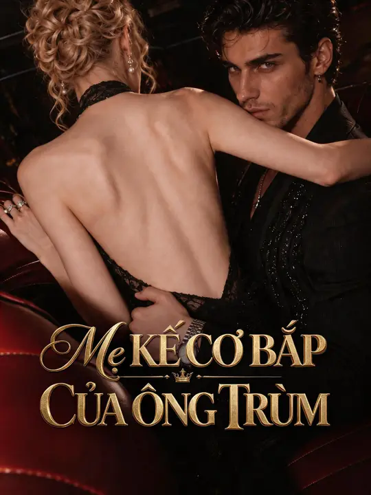 Mẹ Kế Cơ Bắp Của Ông Trùm