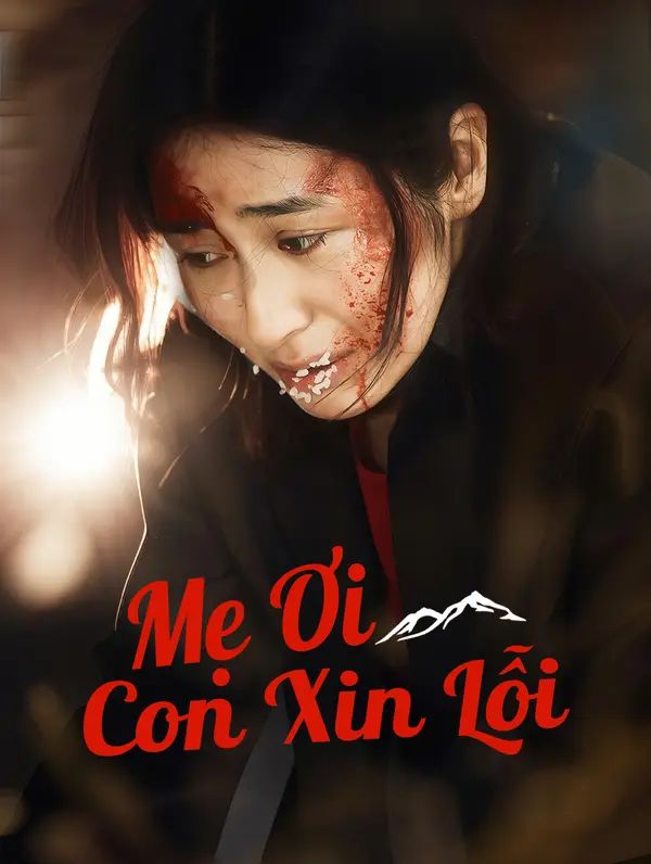 Mẹ Ơi, Con Xin Lỗi