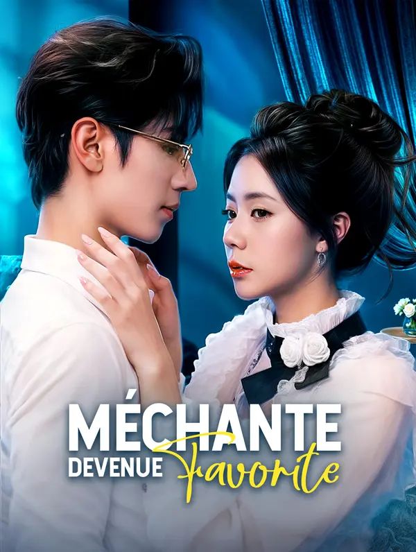 Méchante devenue favorite