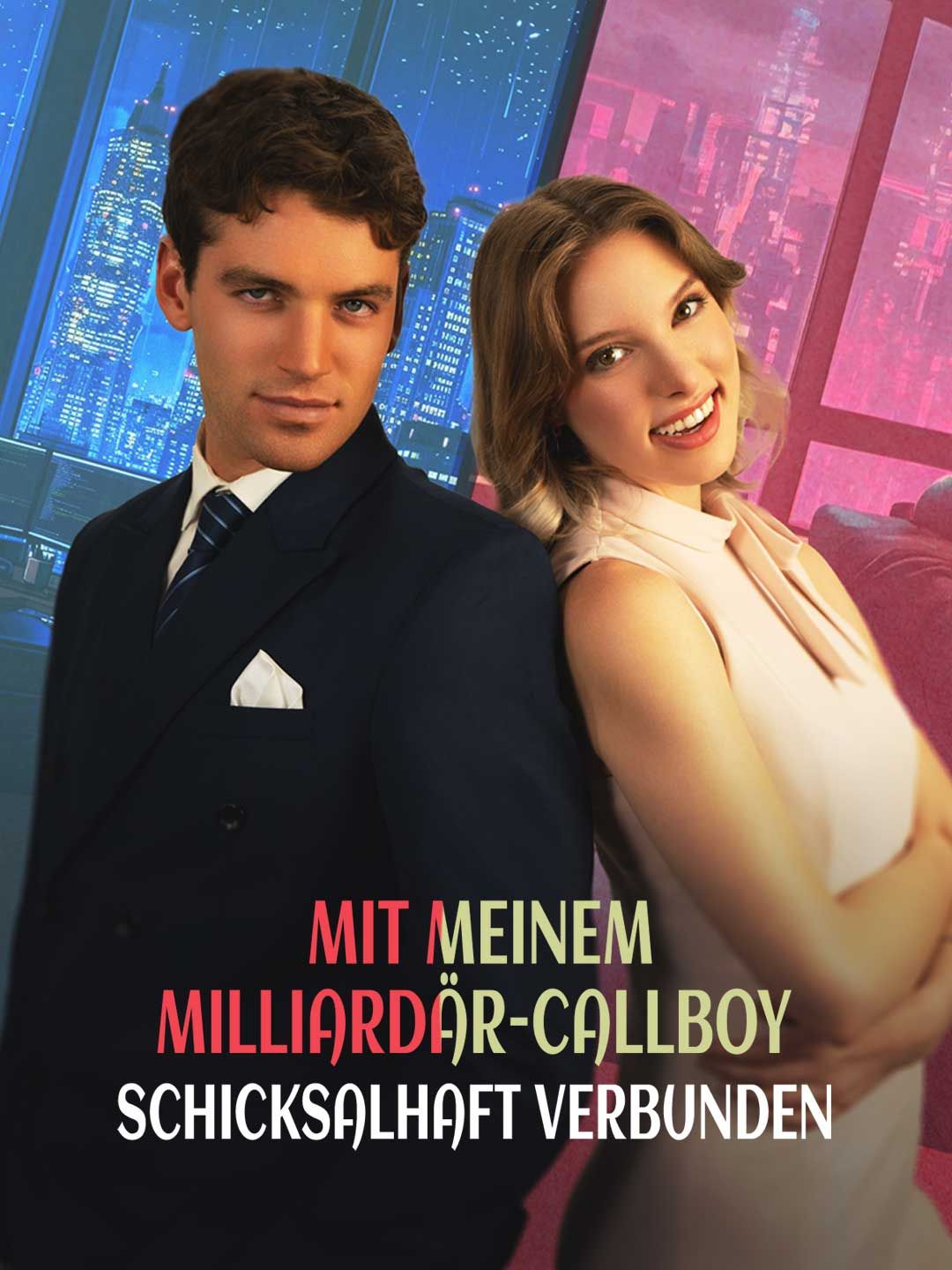 Mein schicksalhafter Milliardärs-Callboy