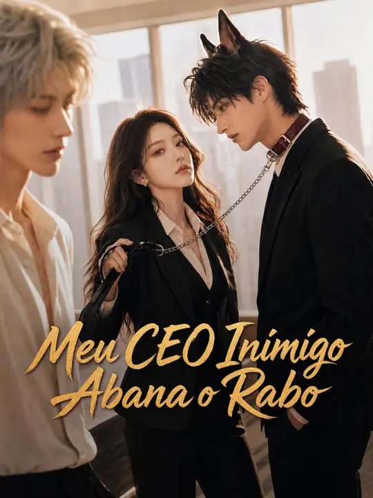 Meu CEO Inimigo Abana o Rabo