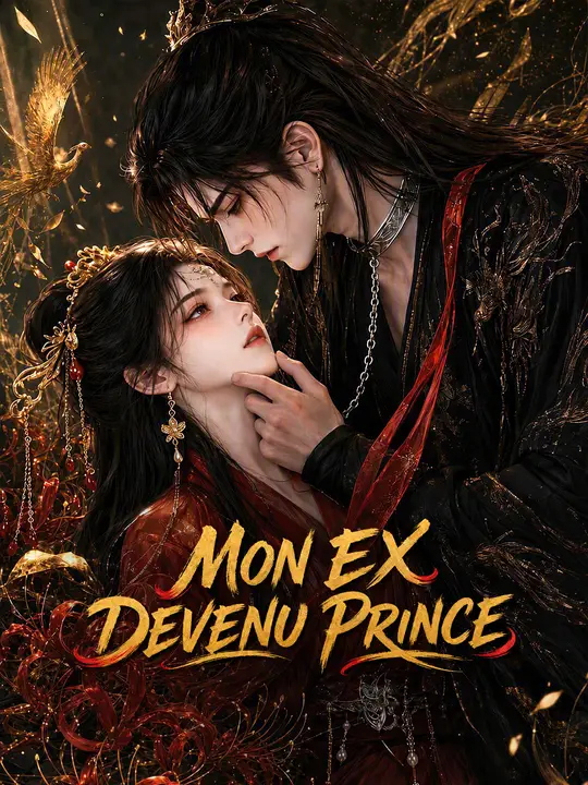 MON EX DEVENU PRINCE