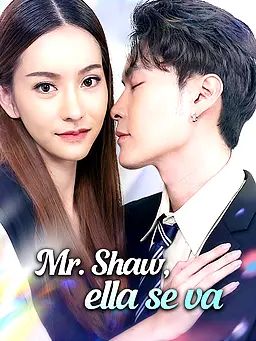 Mr. Shaw, ella se va