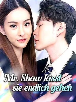 Mr. Shaw lässt sie endlich gehen