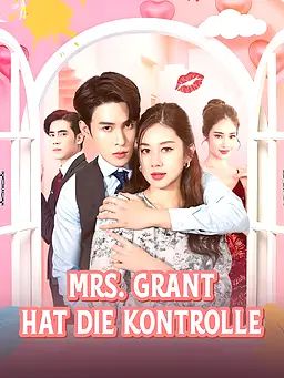 Mrs. Grant hat die Kontrolle