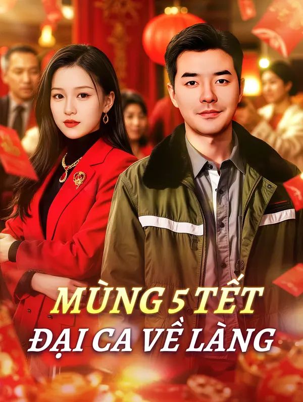 Mùng 5 Tết Đại Ca Về Làng