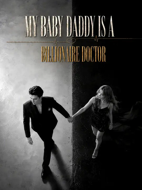 My baby daddy is a billionaire doctor
