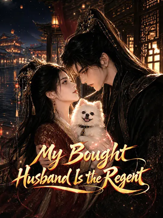 My Bought Husband Is the Regent