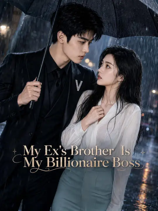 My Ex's Brother Is My Billionaire Boss