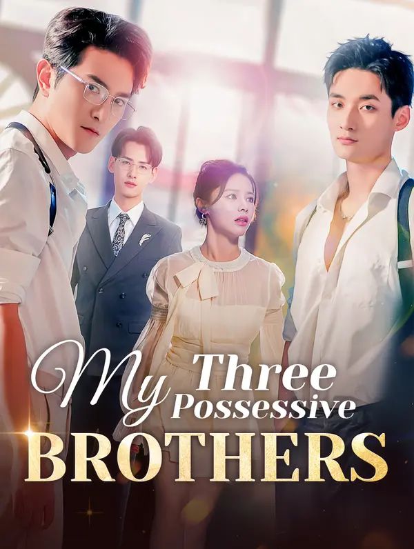 My Three Possessive Brothers