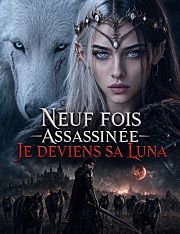 Neuf fois assassinée, je deviens sa Luna (doublage)