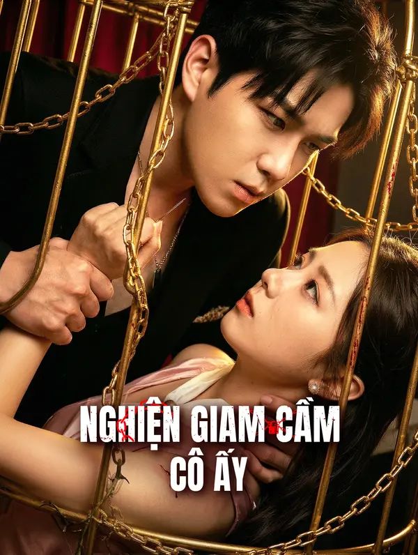 Nghiện Giam Cầm Cô Ấy