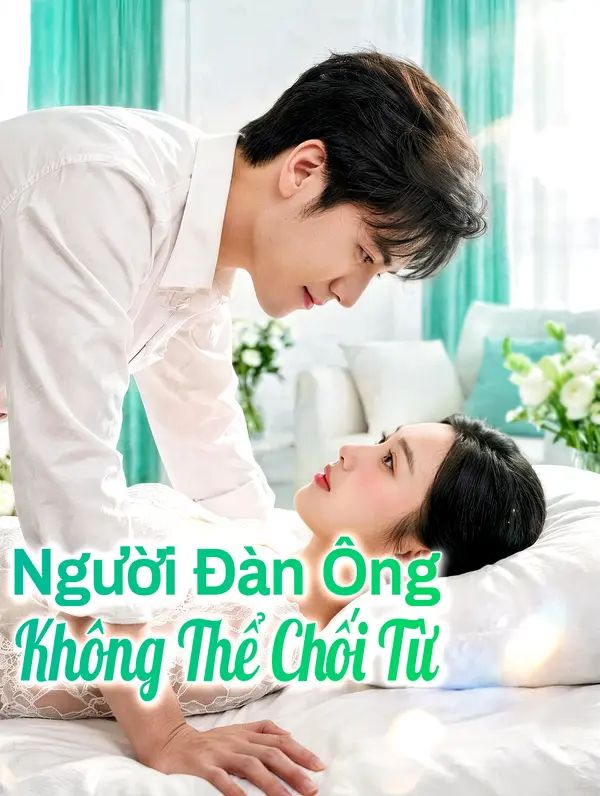 Người Đàn Ông Không Thể Chối Từ