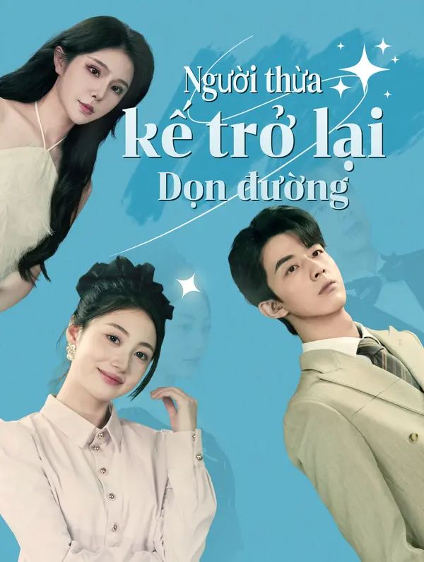 Người thừa kế trở lại: Dọn đường