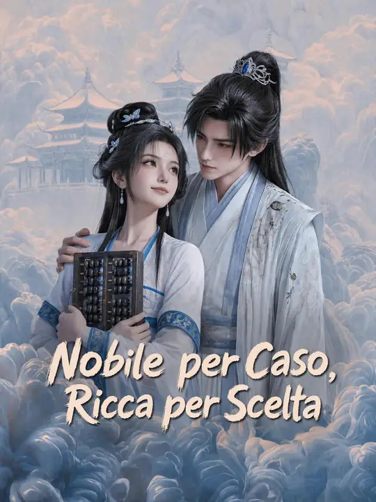 Nobile per Caso, Ricca per Scelta