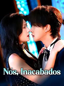 Nós, Inacabados