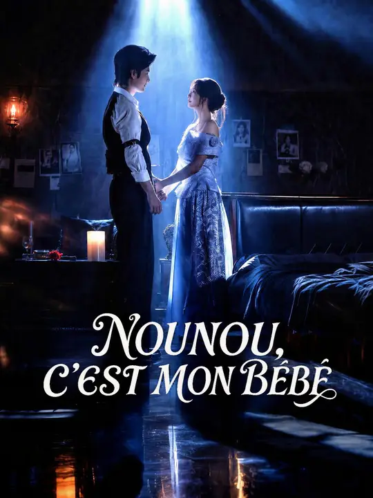 NOUNOU, C'EST MON BÉBÉ