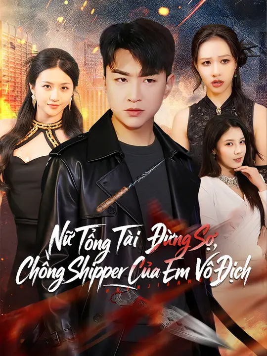 Nữ Tổng Tài Đừng Sợ, Chồng Shipper Của Em Vô Địch