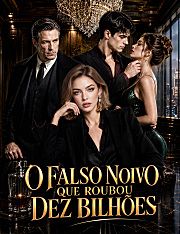 O Falso Noivo Que Roubou Dez Bilhões  [dublado]