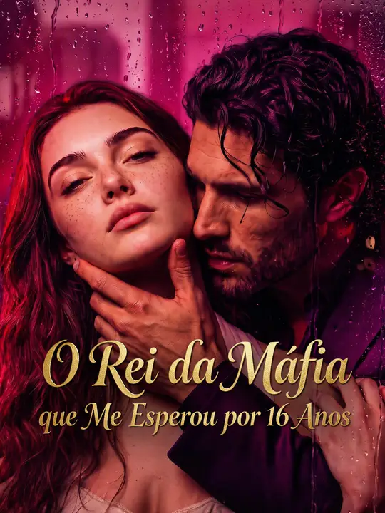 O Rei da Máfia que Me Esperou por 16 Anos