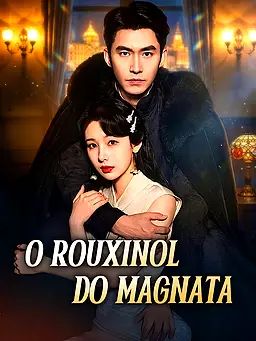 O Rouxinol do Magnata