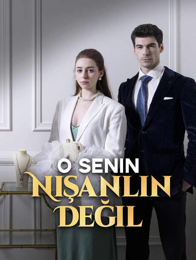 O Senin Nişanlın Değil