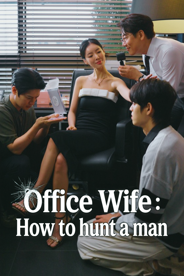Office Wife : How to hunt a man