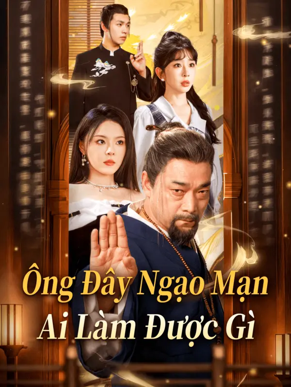 Ông Đây Ngạo MạnAi Làm Được Gì