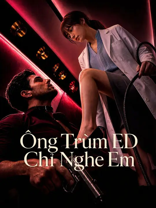 Ông Trùm ED Chỉ Nghe Em
