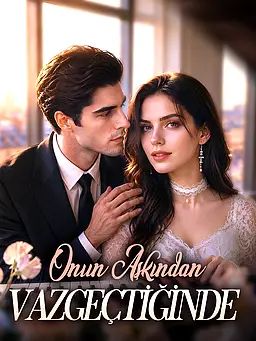 Onun Aşkından Vazgeçtiğinde