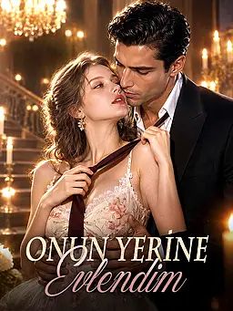 Onun Yerine Evlendim