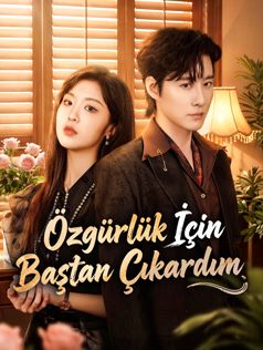 Özgürlük İçin Baştan Çıkardım
