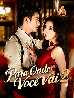 Para Onde Você Vai 2