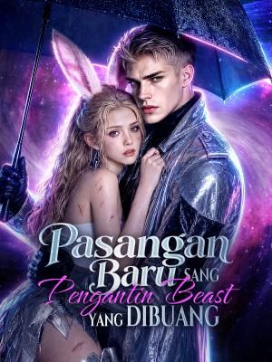 Pasangan Baru Sang Pengantin Beast yang Dibuang