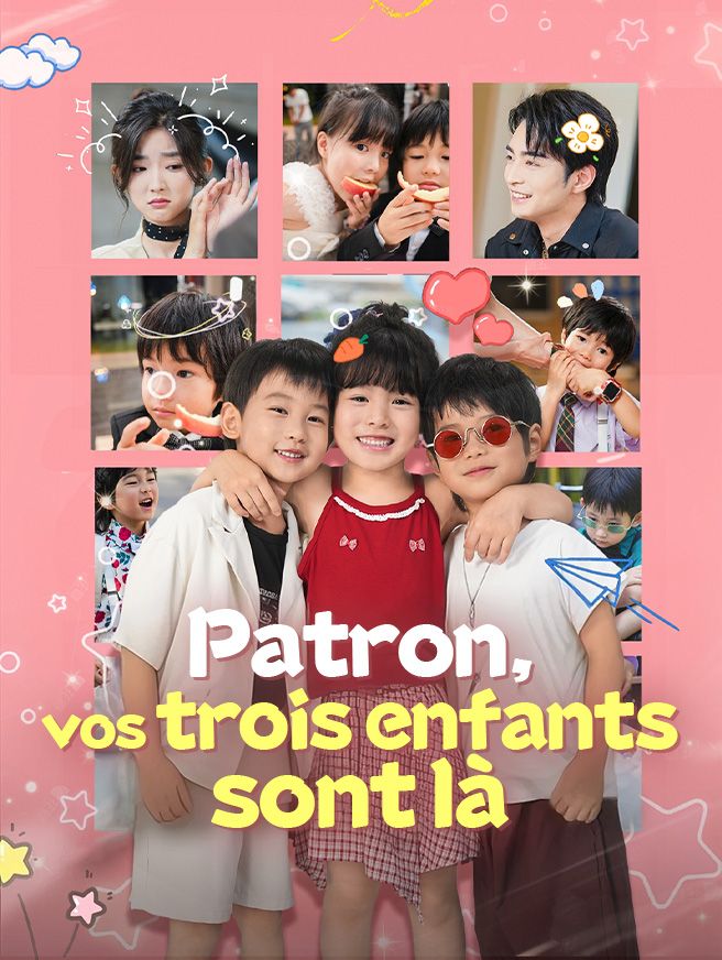 Patron, vos trois enfants sont là