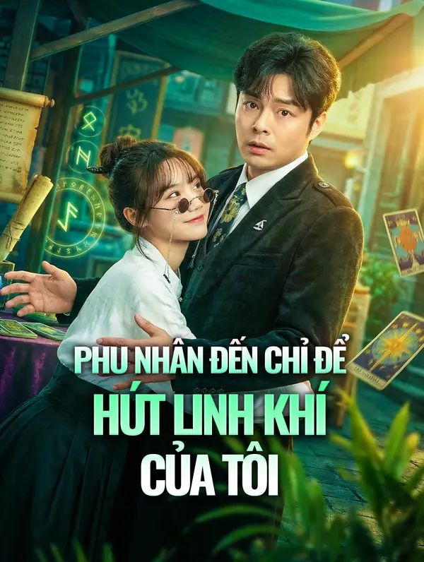 Phu Nhân Đến Chỉ Để Hút Linh Khí Của Tôi