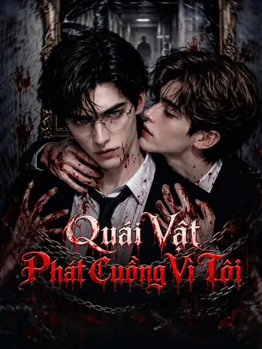 Quái Vật Phát Cuồng Vì Tôi