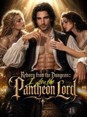 Reborn from the Dungeon: I Am the Pantheon Lord