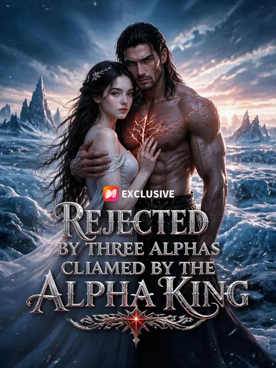 REJECTED BY THREE ALPHAS CLIAMED BY THE ALPHA KING