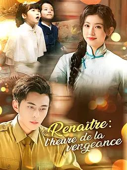 Renaître : l’heure de la vengeance