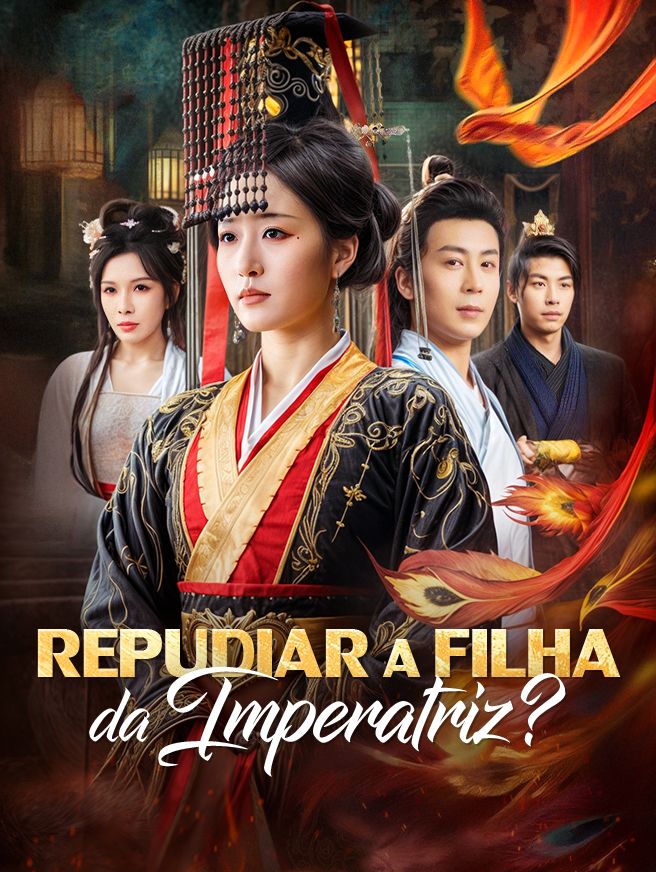Repudiar a Filha da Imperatriz?